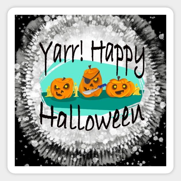 Yarr Happy Halloween Pirate Pumpkin Funny Bleach splatter Paint Tie Dye Magnet by joannejgg